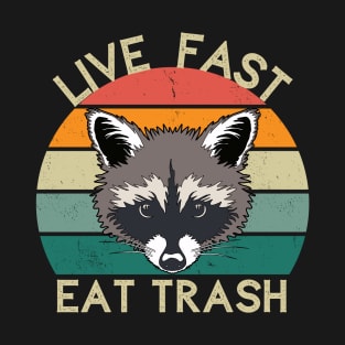 Live Fast Eat Trash | Raccoon Design T-Shirt