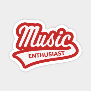 Music Enthusiast (Lettering / White) Magnet