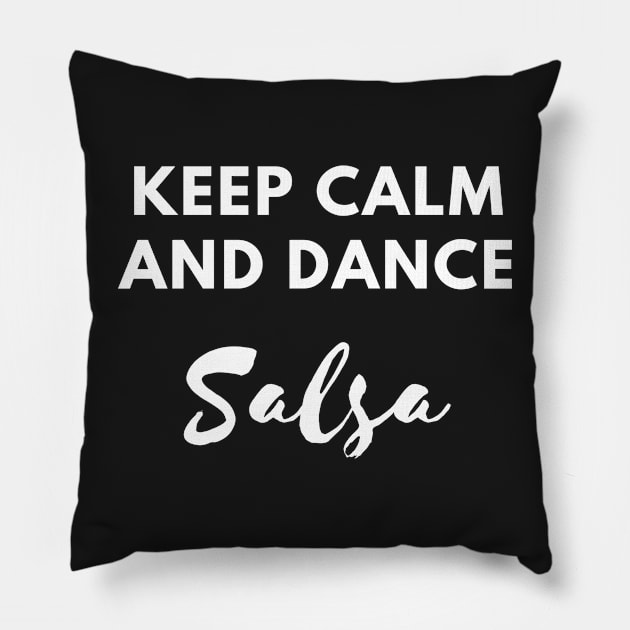 Keep Calm And Dance Salsa - Social Latin Dance Design Pillow by Liniskop