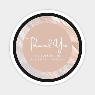 Thank You for supporting our small business Sticker - Brown Marble Magnet