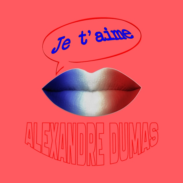 JE TAIME ALEXANDRE DUMAS by ShamSahid