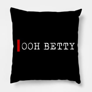 Ooh Betty Pillow