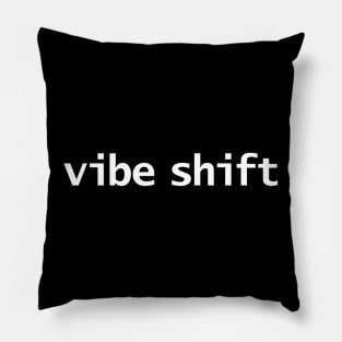 Vibe Shift Pillow