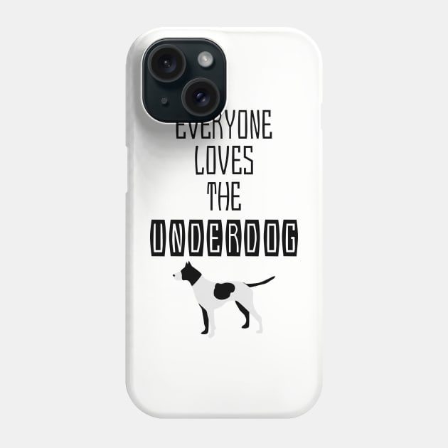 The Underdog Phone Case by SSpictures