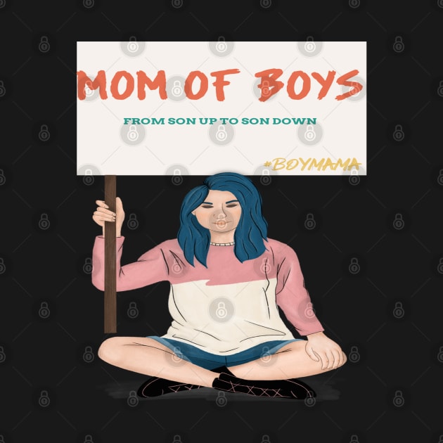 Mom Of Boys From Son Up To Son Down - Funny Present For Mommy - Mothers day Humor by Abstract Designs