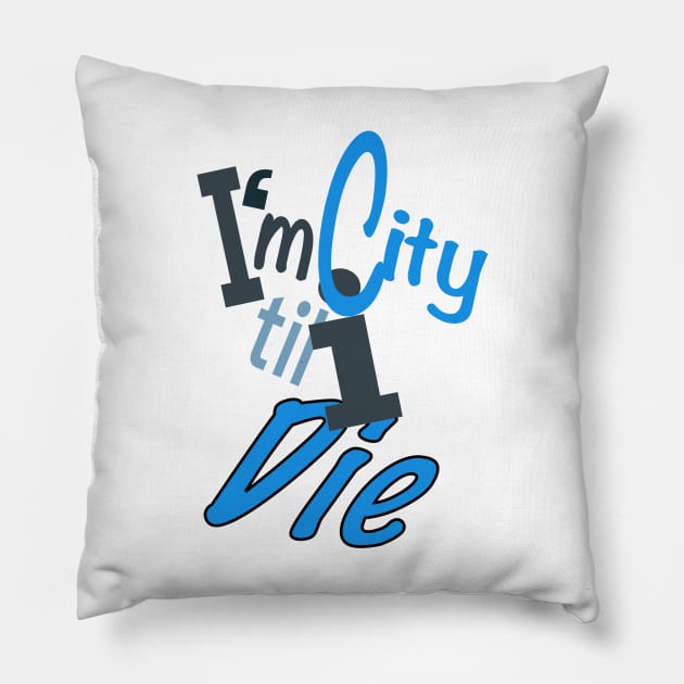 I’m City til I die Pillow by stephenignacio