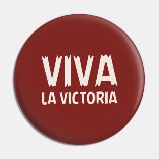 Viva la victoria. Che Guevara's slogan Pin