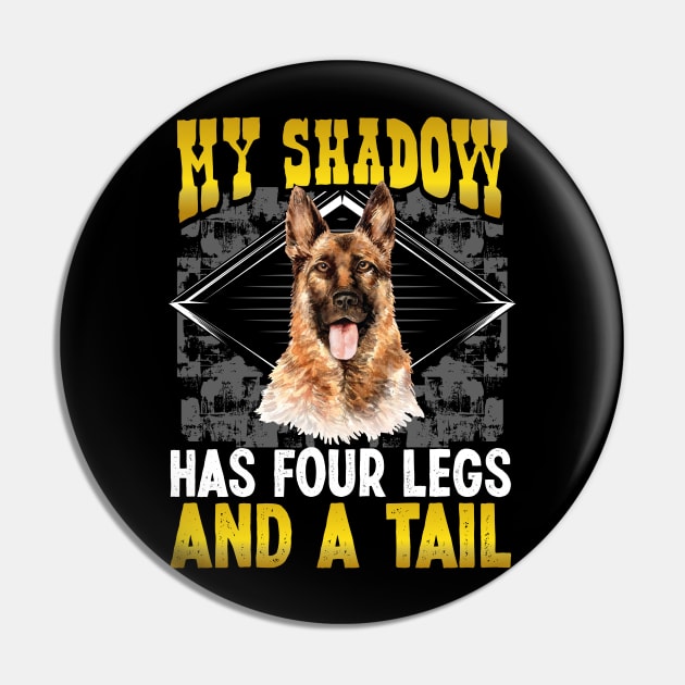 German Shepherd Mom   My Shadow Has Four Legs And A Tail Pin by Caskara