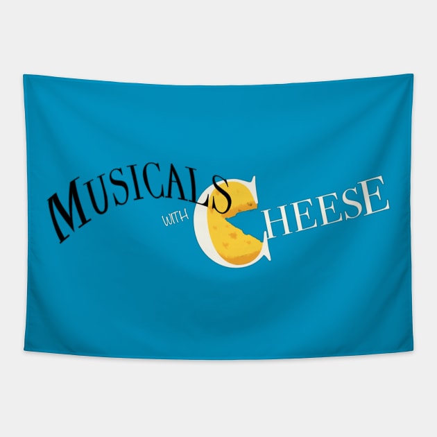 Musicals with Cheese (New Logo) Tapestry by Musicals With Cheese