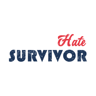 Hate Survivor Text T-Shirt