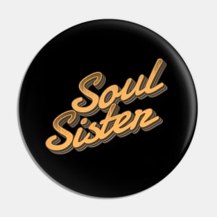 Soul Sister - retro type Pin