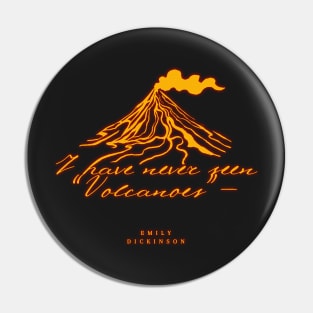 Emily Dickinson Poem - I have never seen Volcanoes - Gold Print Pin