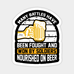 Many battles have been fought and won by soldiers nourished on beer T Shirt For Women Men Magnet