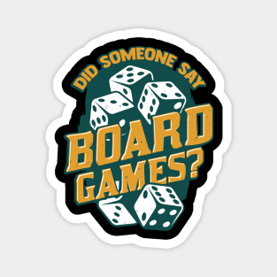 Did Someone Say Board Games Magnet