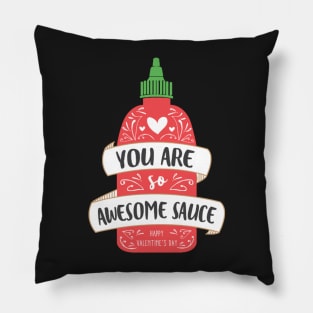 You Are Awesome Sauce Funny Valentine's Day Pillow