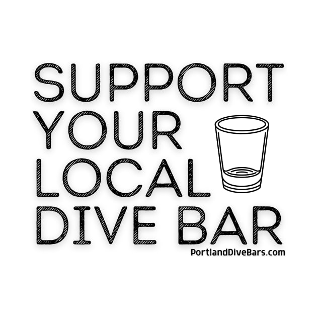 Support Your Local Dive Bar OG Black Letters by Support Your Local Dive Bar