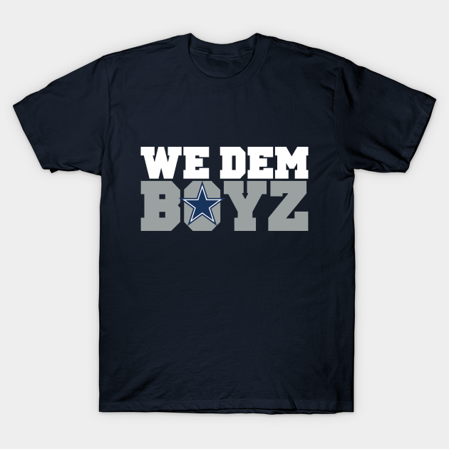 Discover We Dem Boyz II -Cowboys Football -Tシャツ