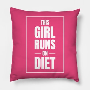 This Girl Runs on Diet Pillow