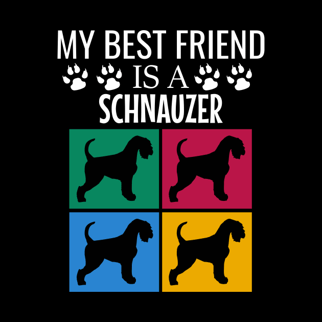 My best friend is a schnauzer by cypryanus