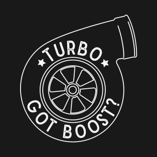 Turbo - Got Boost? T-Shirt