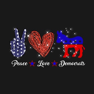 Peace Love Democrats Tshirt Funny Gifts T-Shirt