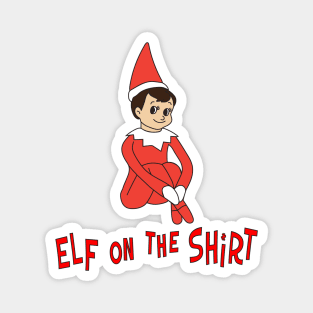 Elf On The Shirt Magnet