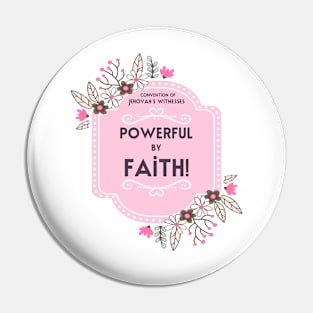 POWERFUL BY FAITH Pin