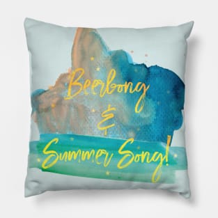 Beerbong & Summer Song Pillow