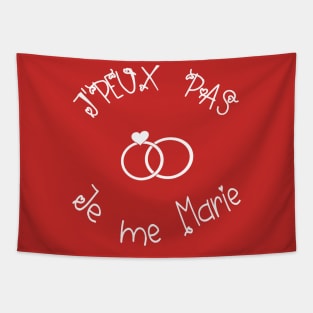 j'peux pas je me marie Tapestry