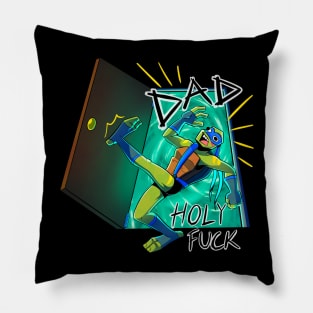 DAD HOLY F*CK Pillow