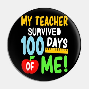 My Teacher Survived 100 Days Of Me 100 School Days Pin