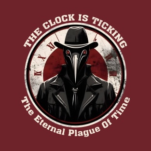 The Eternal Plague Of Time - Plague Doctor T-Shirt