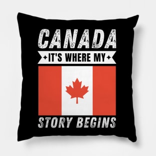 Canada It's Where My Story Begins Pillow