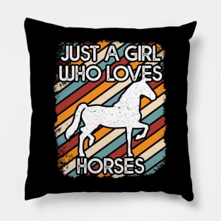 Just A Girl Who Loves Horses Pillow