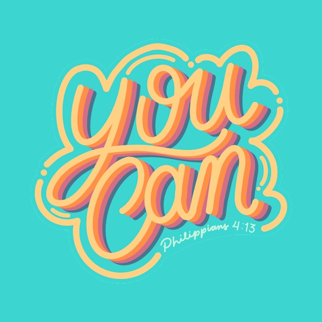 You Can Philippians 4:13 Bible Verse Lettering by Kangkorniks