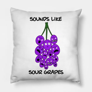 Sounds Like Sour Grapes (Emoji Face) Pillow
