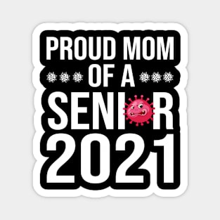 Proud Mom of a Senior 2021 Magnet