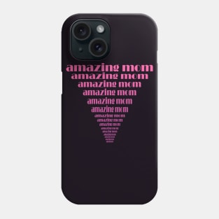 Amazing mom Phone Case