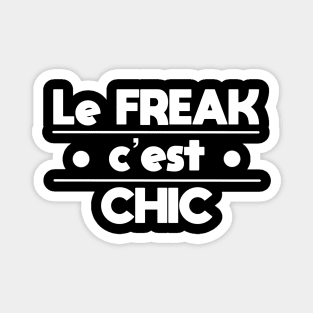 Le freak c’est chic Magnet