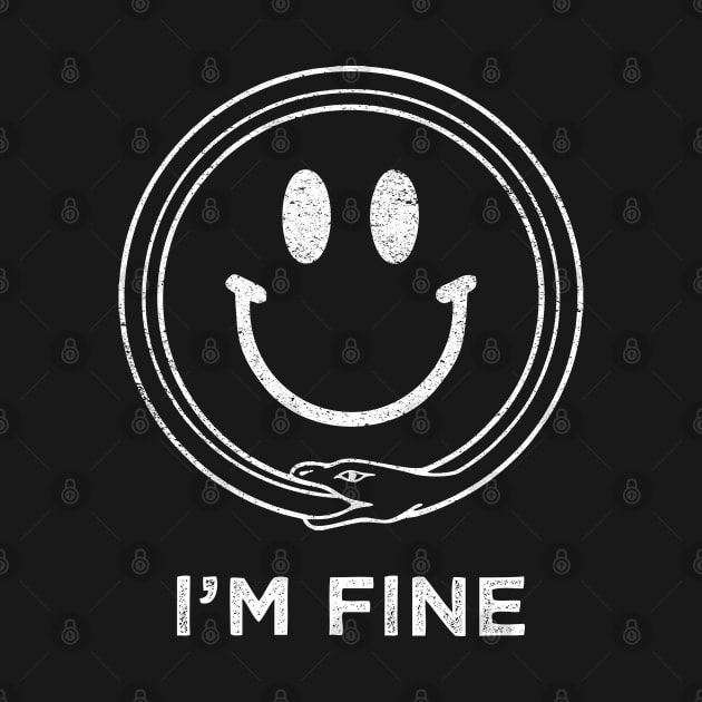 I'm Fine Ouroboros Happy Face by Muzehack