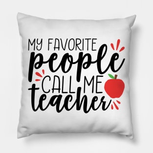 My Favorite People Call Me Teacher Pillow