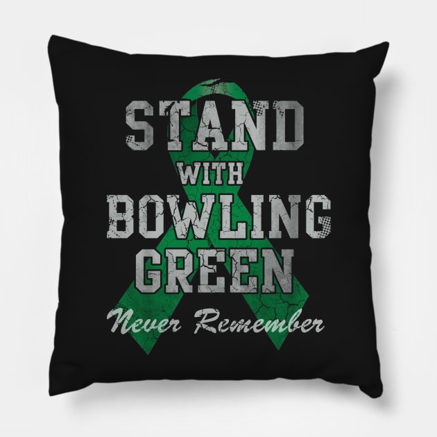 Stand With Bowling Green Never Remember Pillow by E