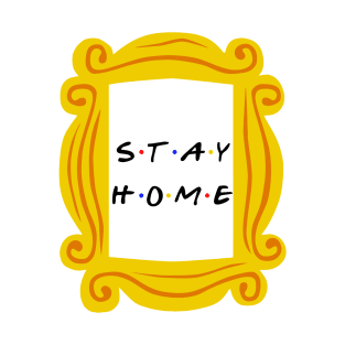 Stay home T-Shirt