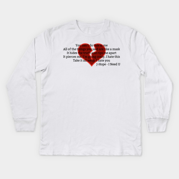 Bts English Lyrics J Hope I Need U Bts Kids Long Sleeve T