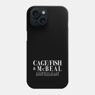 Cage/ Fish and McBeal Attorneys at Law Phone Case