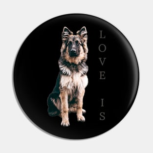 Love Is German Shepherd Dog Pin