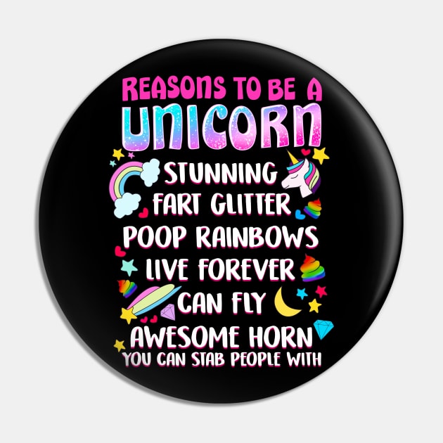 Reasons To Be A Unicorn Pin by E