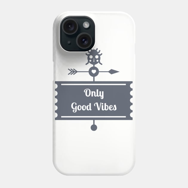 Only Good Vibes Phone Case by MandalaHaze