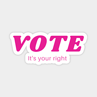 Vote It's Your Right Magnet