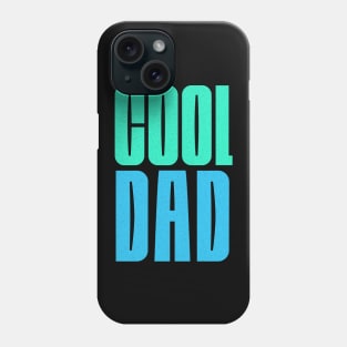 Cool Dad - Dad Fathers Day Phone Case